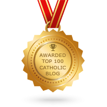 Awarded Top 100 Catholic Blog